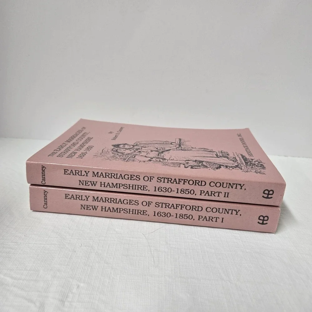 Early‎ Marriages of Strafford County New Hampshire 1630-1850 Canney Part 1 and 2